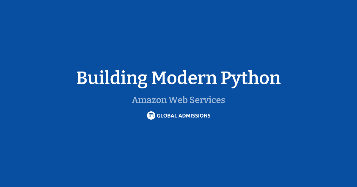 Building Modern Python at Amazon Web Services | Global Admissions