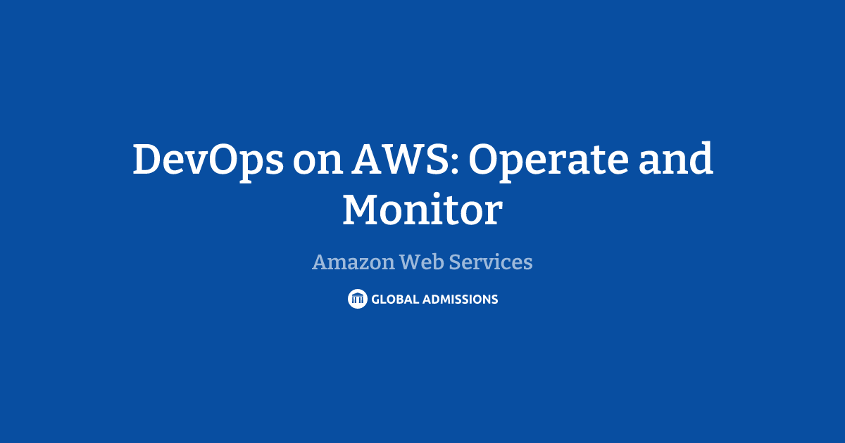 DevOps on AWS: Operate and Monitor at Amazon Web Services | Global ...