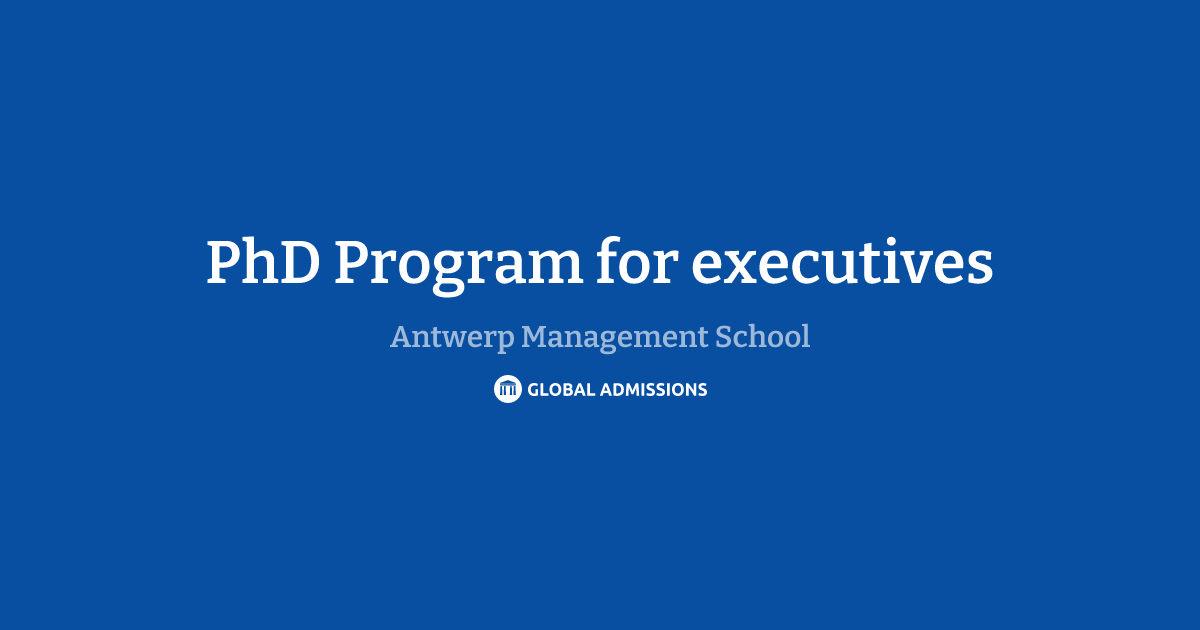 PhD Program for Executives at Antwerp Management School – Global Admissions