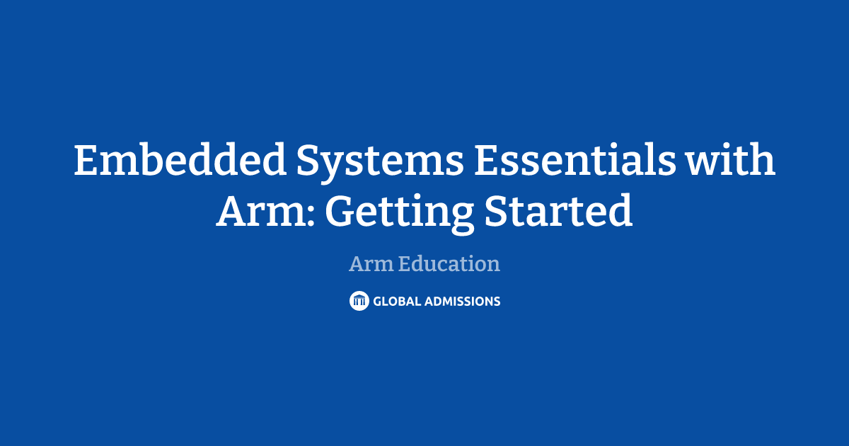 Embedded Systems Essentials with Arm: Getting Started at Arm Education ...