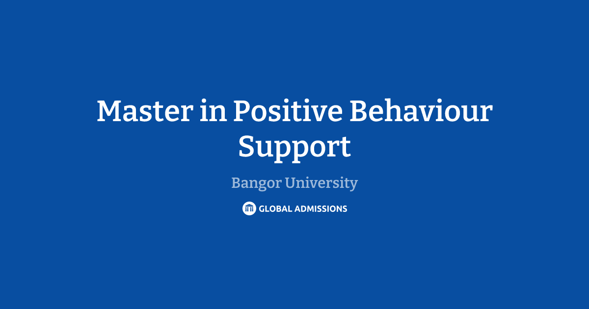 Master in Positive Behaviour Support at Bangor University | Global ...