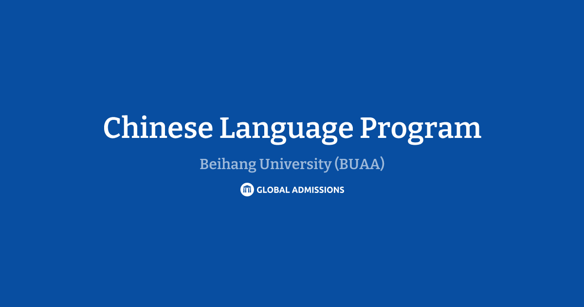 Chinese Language Program at Beihang University (BUAA) | Global Admissions