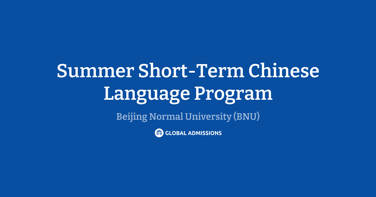 Summer Short-Term Chinese Language Program at Beijing Normal University ...