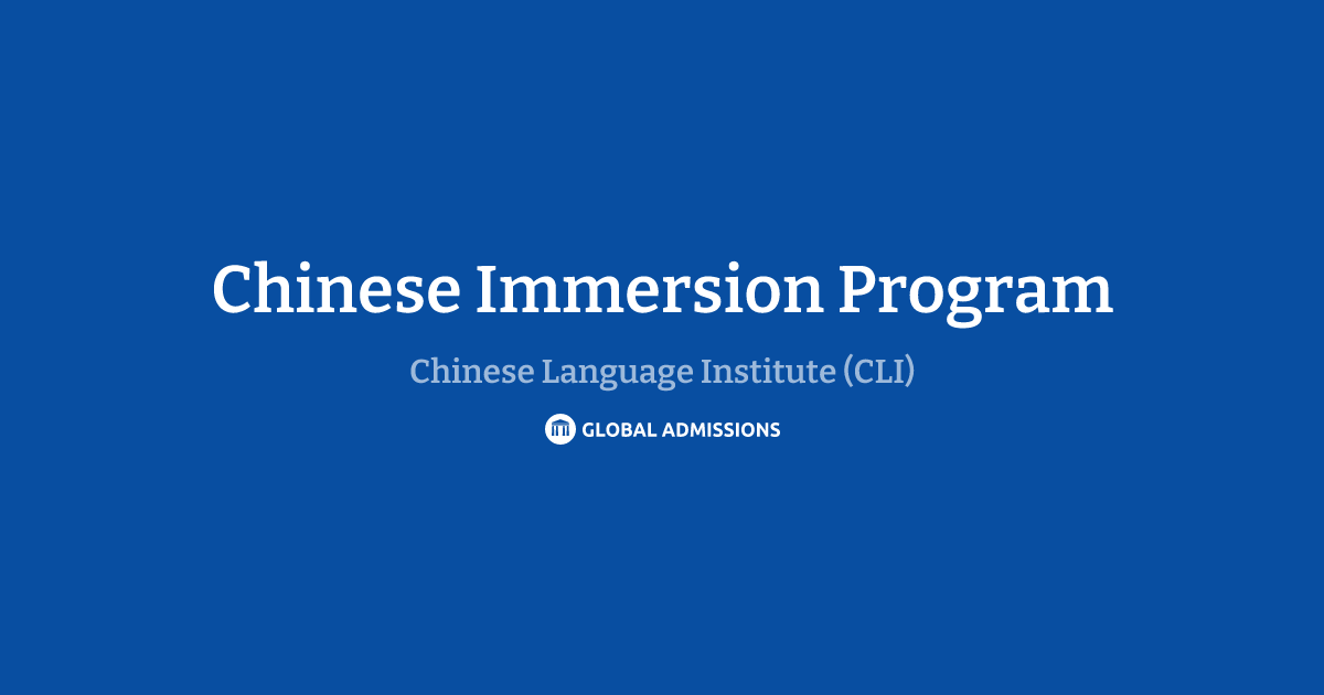 Chinese Immersion Program at Chinese Language Institute (CLI) | Global ...