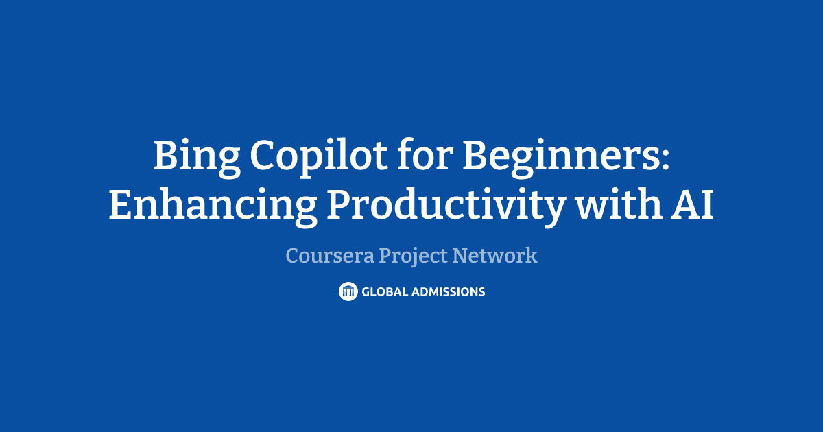 Bing Copilot for Beginners: Enhancing Productivity with AI at Coursera ...