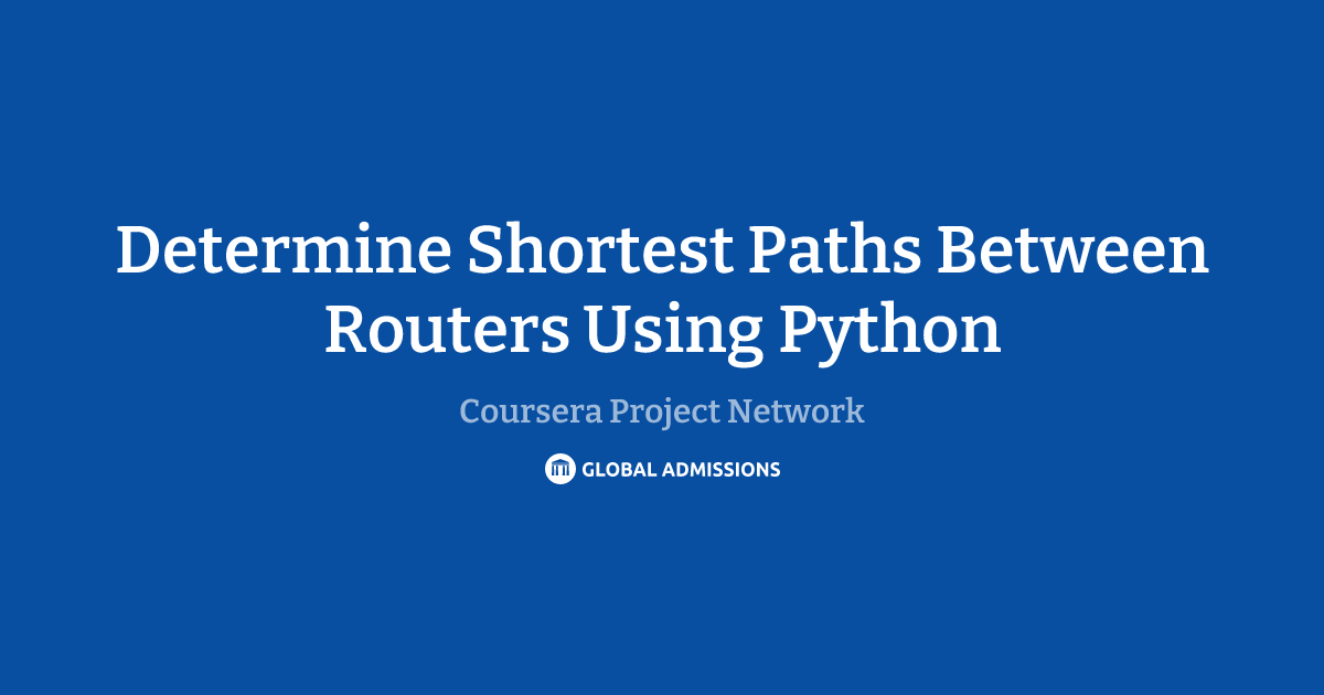 Determine Shortest Paths Between Routers Using Python at Coursera ...