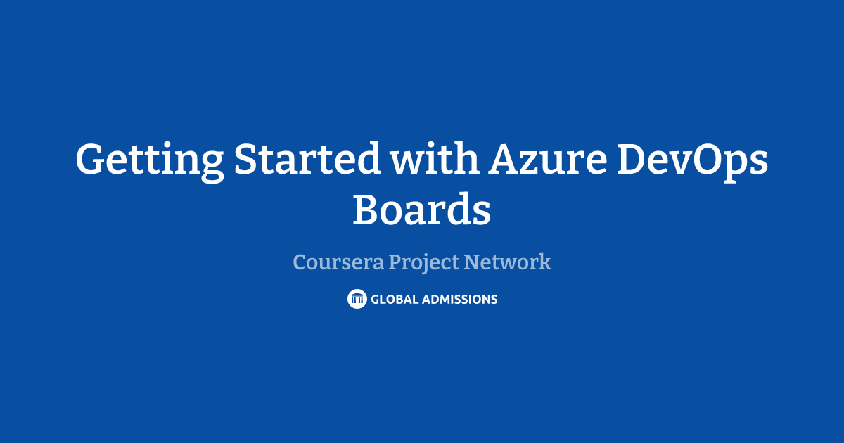 Getting Started with Azure DevOps Boards at Coursera Project Network ...