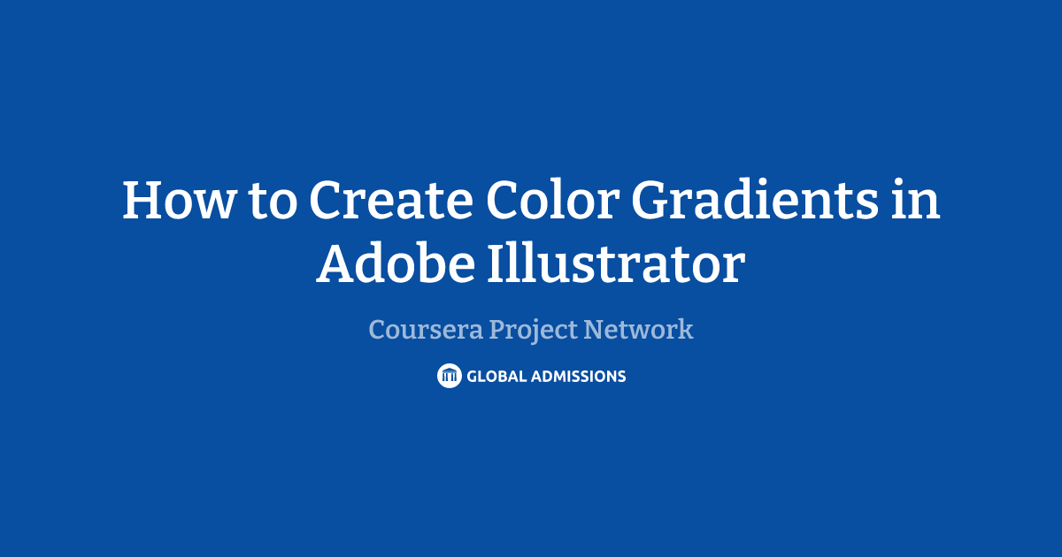 How to Create Color Gradients in Adobe Illustrator at Coursera Project ...