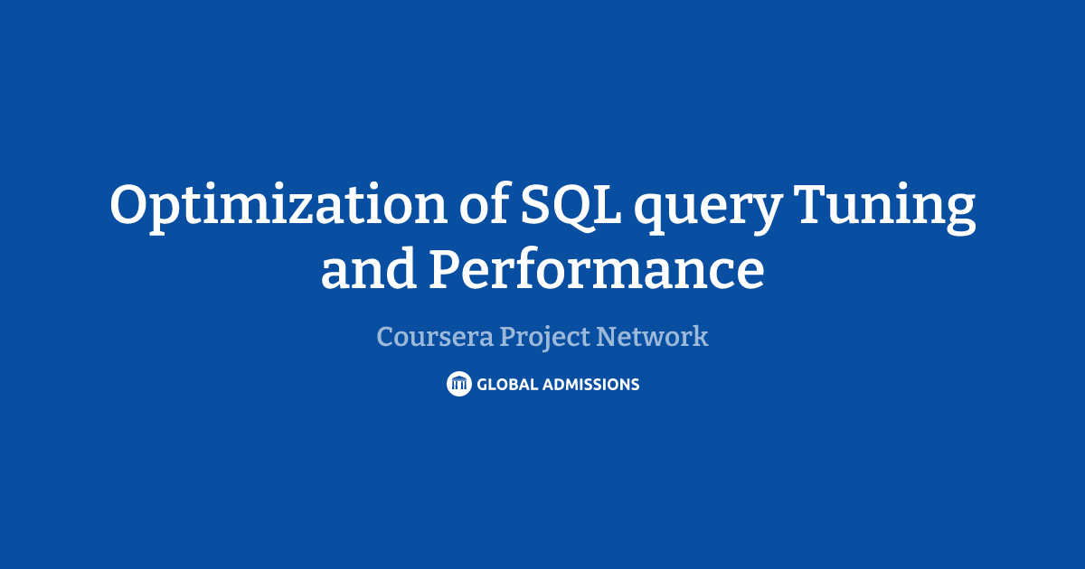 Optimization of SQL query Tuning and Performance at Coursera Project ...