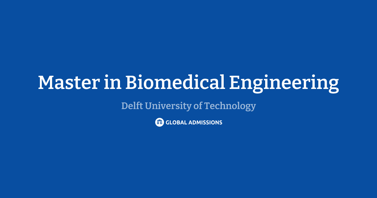 Master in Biomedical Engineering at Delft University of Technology ...