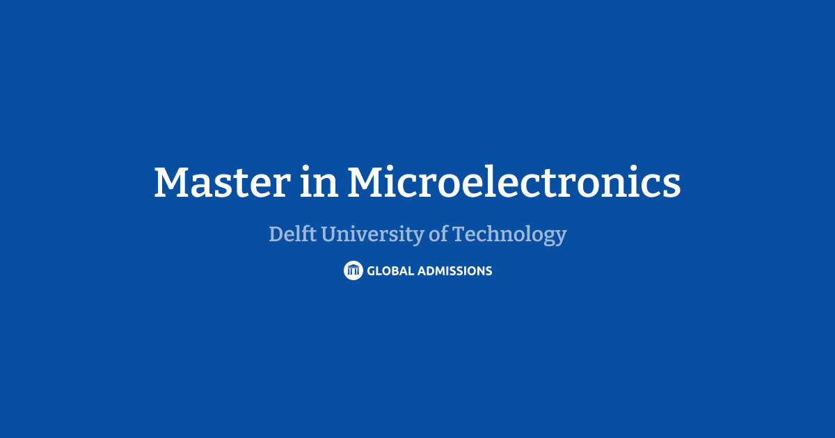 Master in Microelectronics at Delft University of Technology | Global ...
