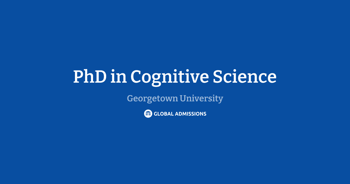 PhD in Cognitive Science at Georgetown University | Global Admissions