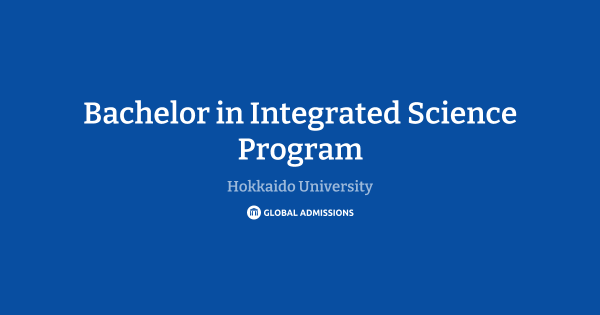 Bachelor in Integrated Science Program at Hokkaido University – 2027 ...