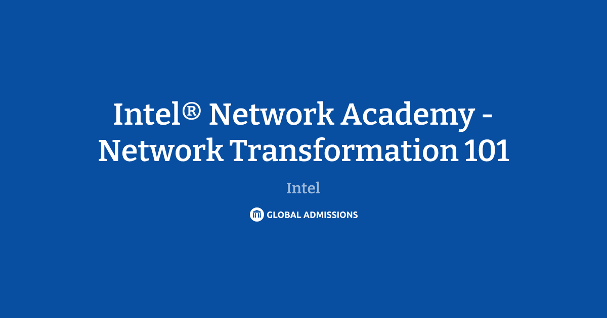 Intel® Network Academy - Network Transformation 101 at Intel | Global ...