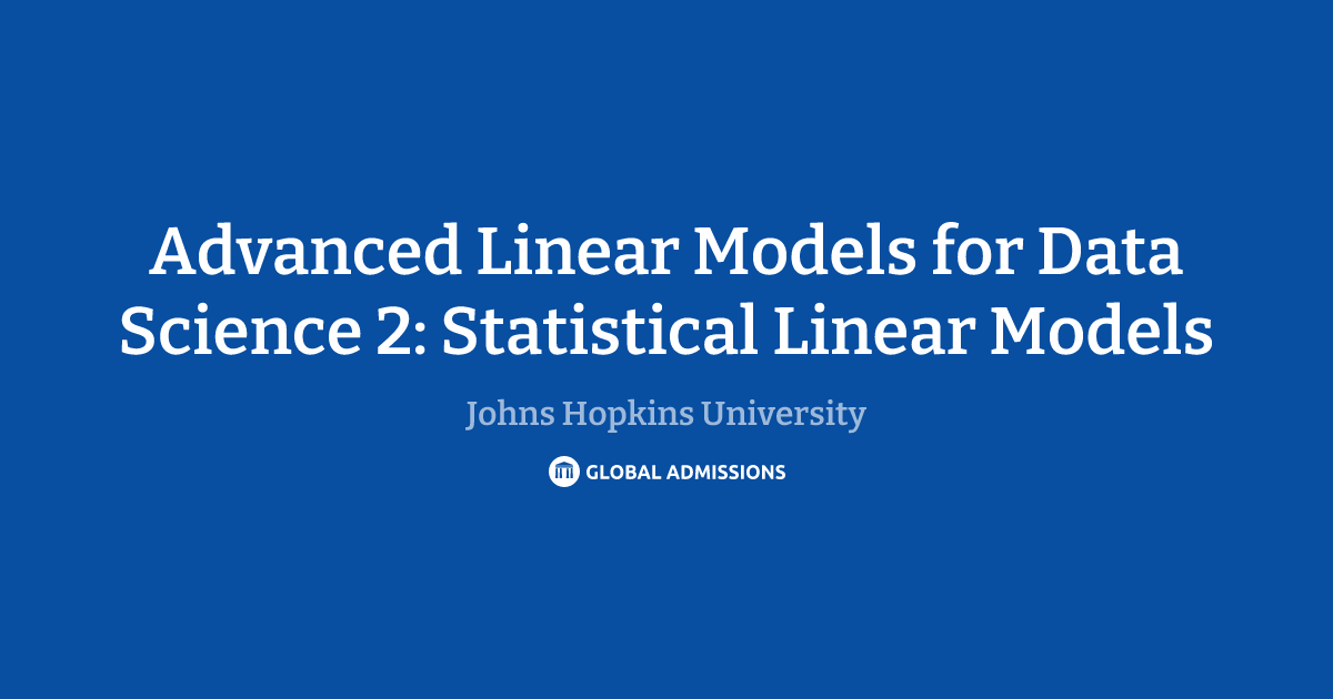 Advanced Linear Models for Data Science 2: Statistical Linear Models at ...