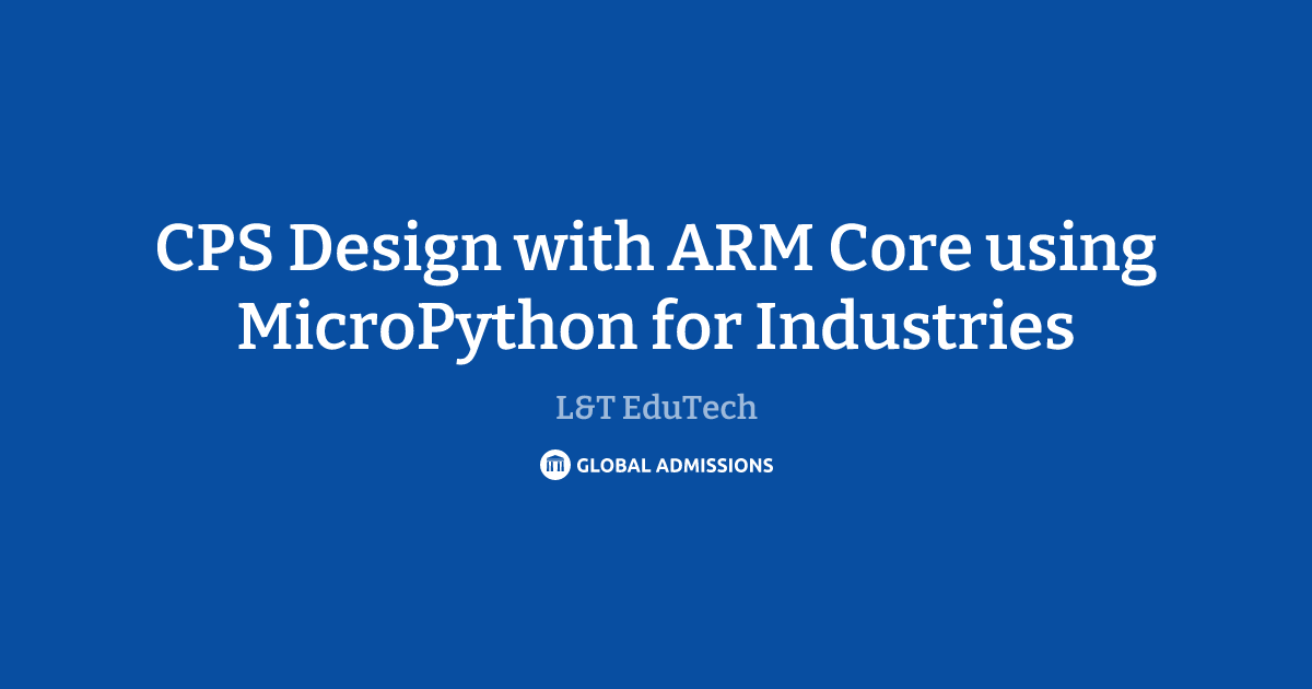 CPS Design with ARM Core using MicroPython for Industries at L&T ...