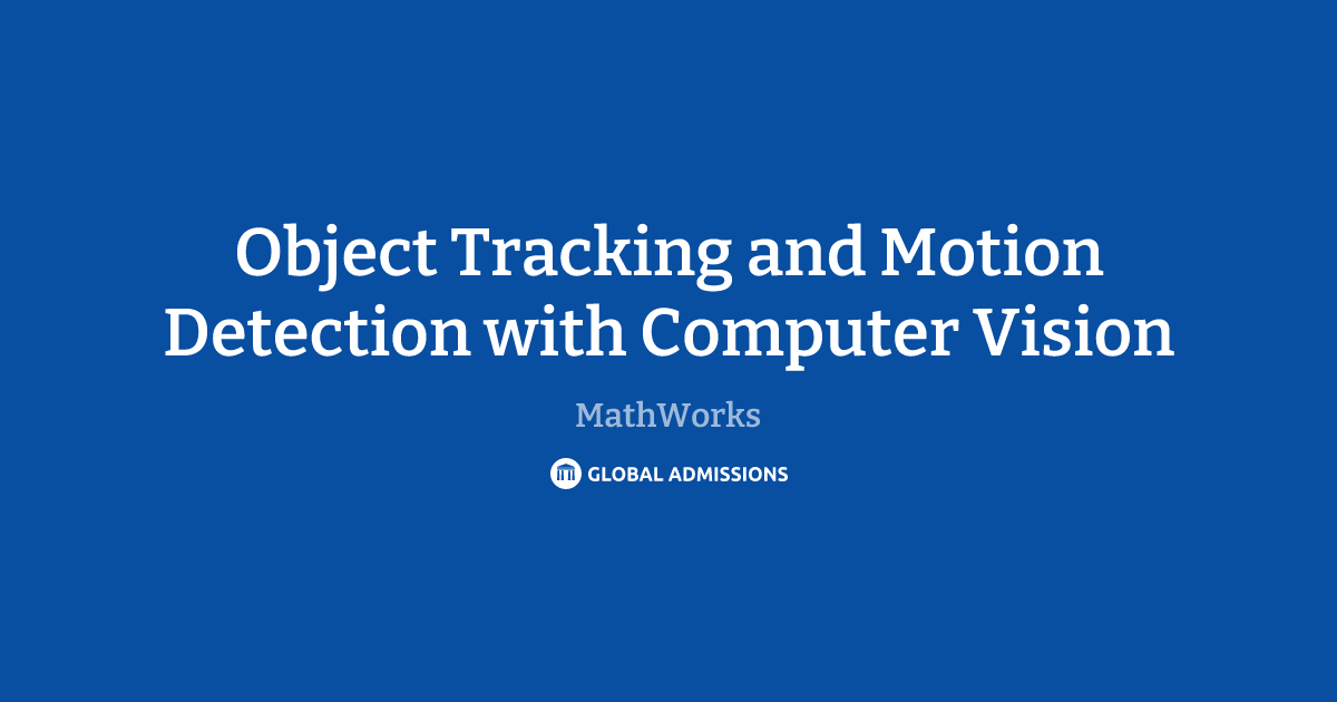 Object Tracking and Motion Detection with Computer Vision at MathWorks ...