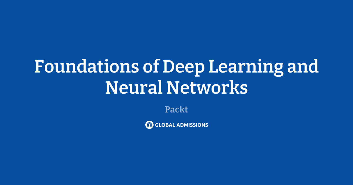 Foundations of Deep Learning and Neural Networks at Packt | Global ...
