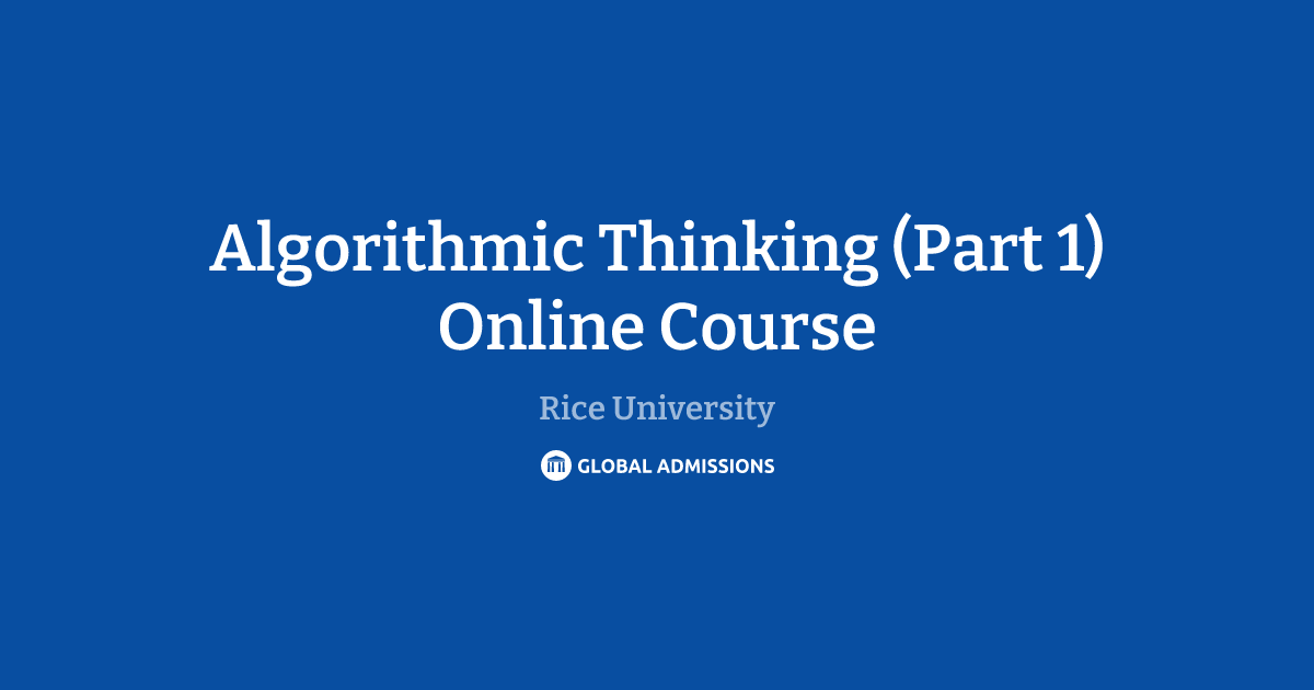 Algorithmic Thinking (Part 1) Online Course at Rice University | Global ...