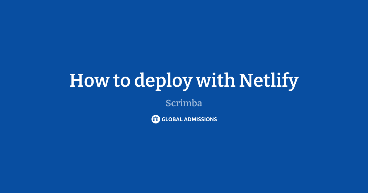 How to deploy with Netlify at Scrimba | Global Admissions