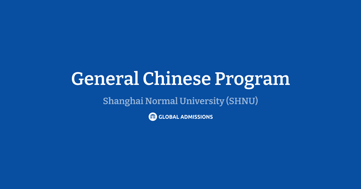 General Chinese Program at Shanghai Normal University (SHNU) | Global ...