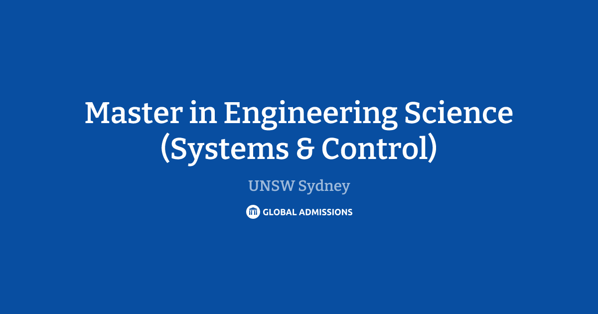 Master in Engineering Science (Systems & Control) at UNSW Sydney ...