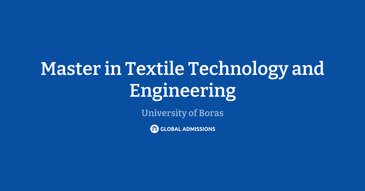 Master in Textile Technology and Engineering at University of Boras ...