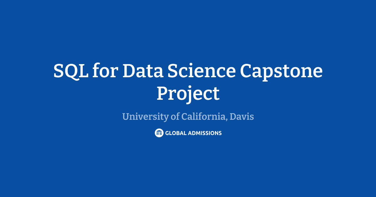 SQL for Data Science Capstone Project at University of California ...