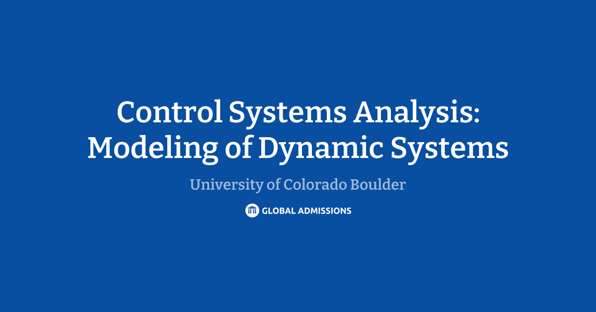 Control Systems Analysis: Modeling of Dynamic Systems at University of ...