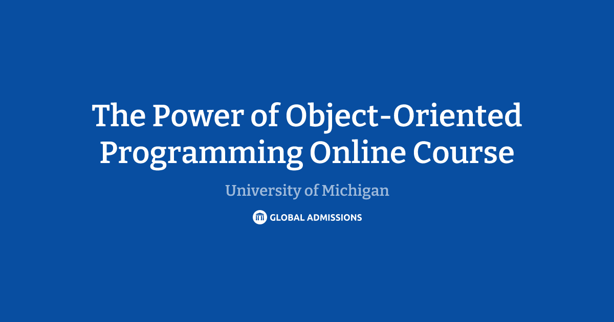 The Power of Object-Oriented Programming Online Course at University of ...