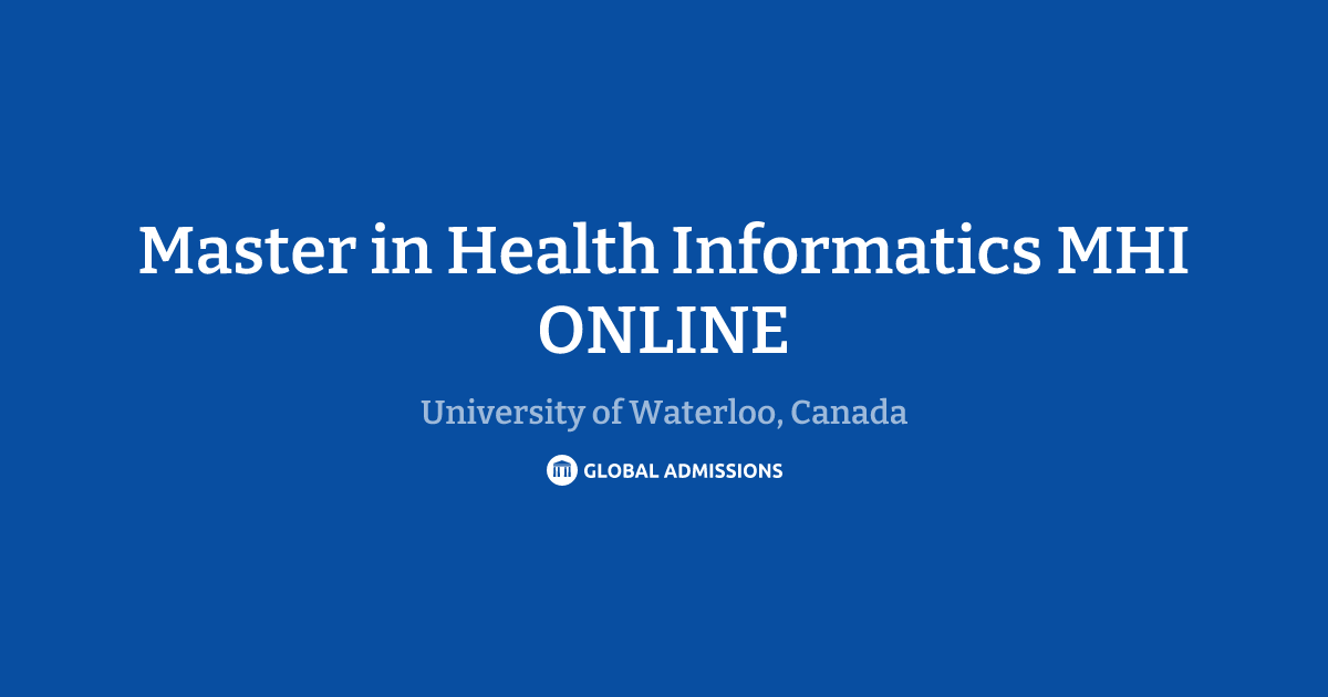 Master in Health Informatics MHI ONLINE at University of Waterloo ...