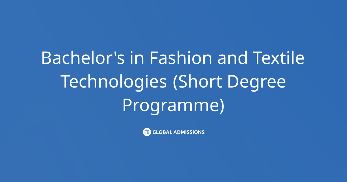 Bachelor's in Fashion and Textile Technologies (Short Degree Programme ...