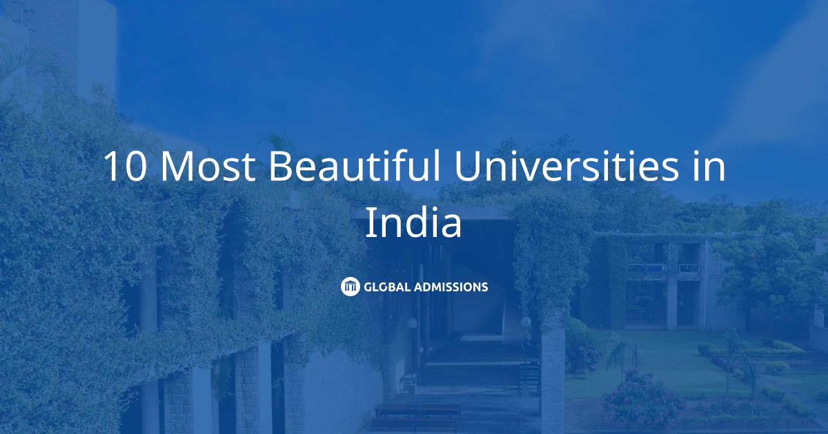 10 Most Beautiful Universities in India | Global Admissions
