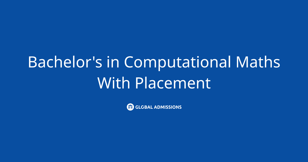 Bachelor's in Computational Maths With Placement at University of ...