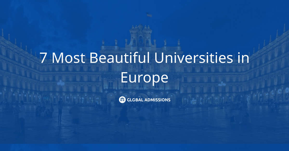 7 Most Beautiful Universities in Europe | Global Admissions