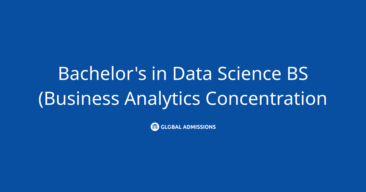 Bachelor's in Data Science BS (Business Analytics Concentration) at ...