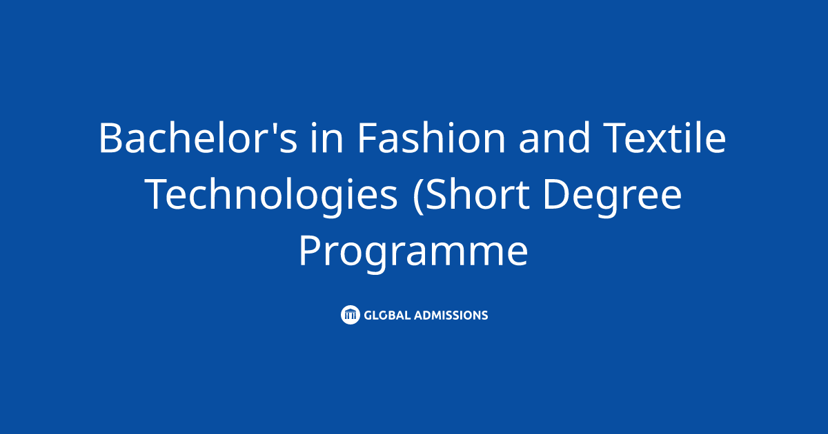 Bachelor's in Fashion and Textile Technologies (Short Degree Programme ...