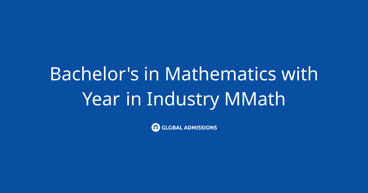 Bachelor's in Mathematics with Year in Industry MMath at University of ...