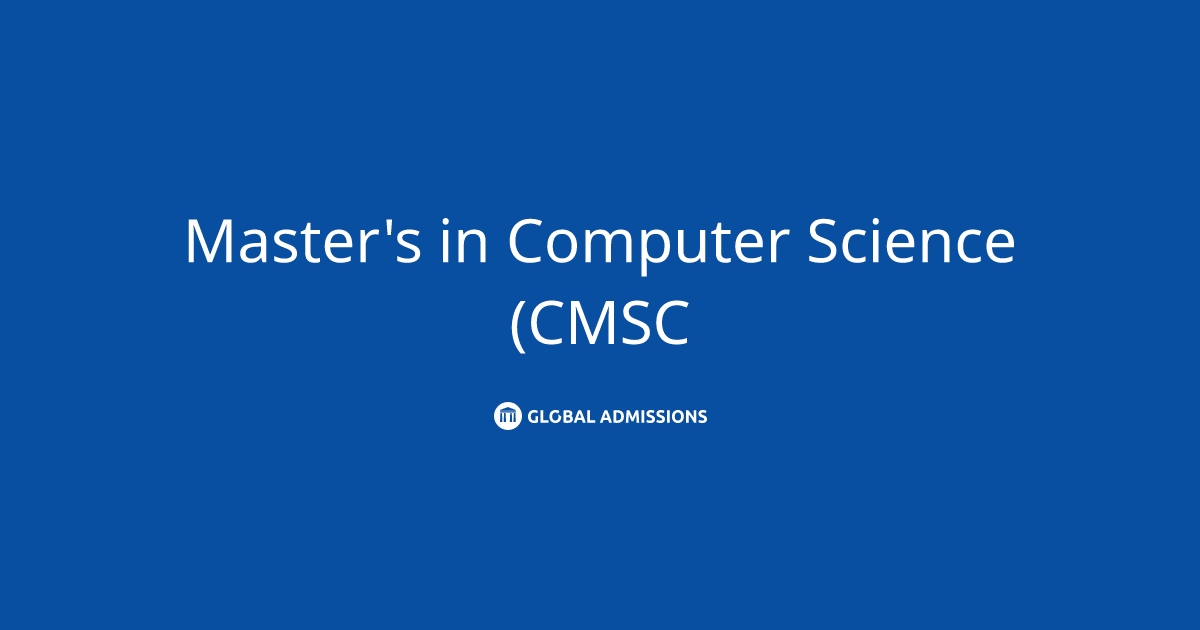 Master's in Computer Science (CMSC) at University of Maryland, College ...