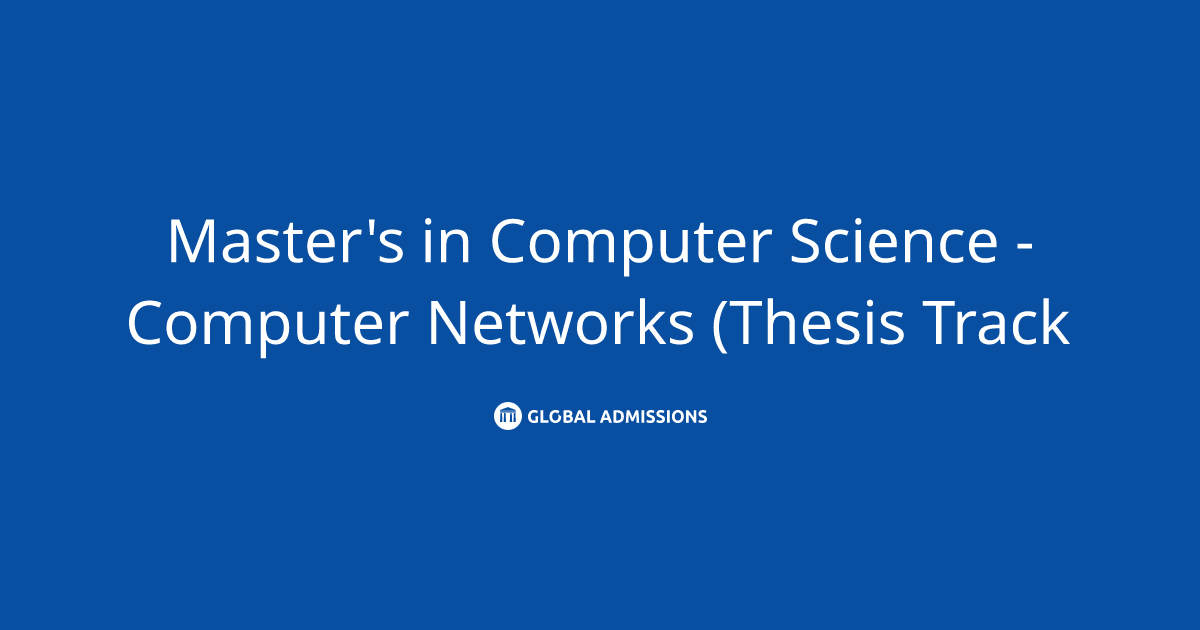 Master's in Computer Science - Computer Networks (Thesis Track) at ...
