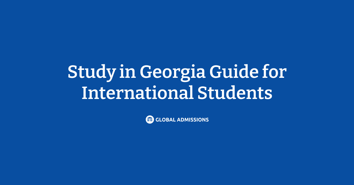 Study in Georgia Guide for International Students | Global Admissions
